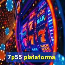 7p55 plataforma